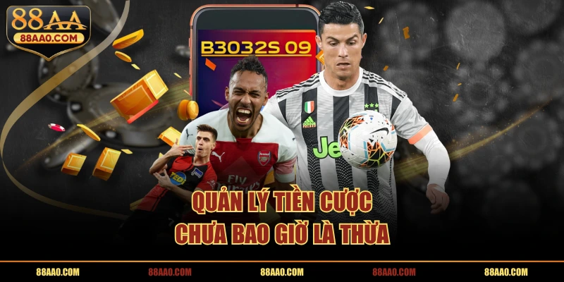 Quản lý tiền cược chưa bao giờ là thừa